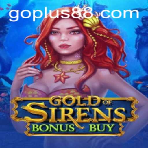 Exploring the World of GoldofSirensBonusBuy: A New Gaming Adventure