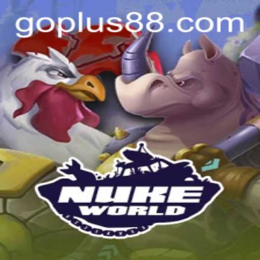 Discover the Thrilling World of NukeWorld: An Ultimate Gaming Experience with GoPlus